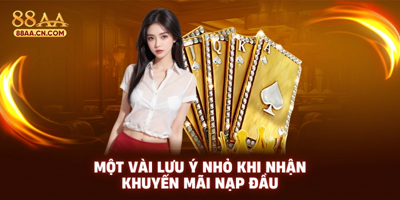 Một vài lưu ý nhỏ khi nhận khuyến mãi nạp đầu